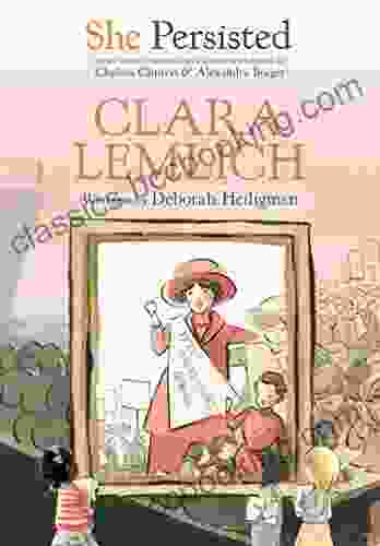 She Persisted: Clara Lemlich Deborah Heiligman