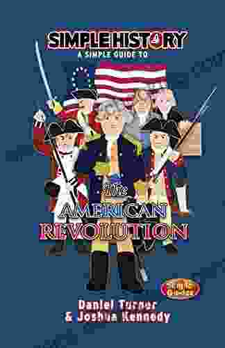 Simple History: The American Revolution