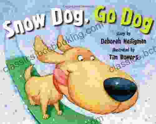 Snow Dog Go Dog Deborah Heiligman
