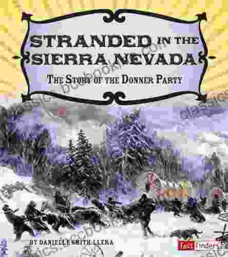 Stranded In The Sierra Nevada (Adventures On The American Frontier)