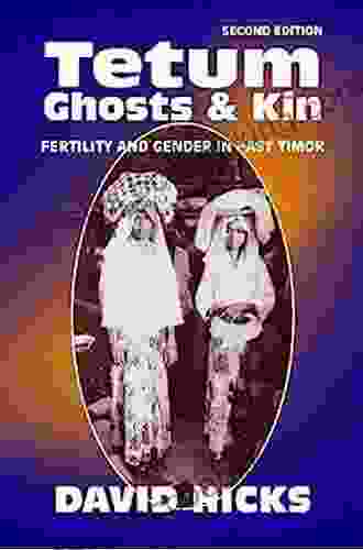 Tetum Ghosts And Kin: Fertility And Gender In East Timor