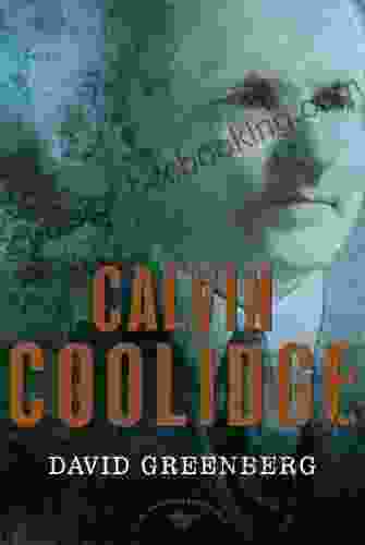 Calvin Coolidge: The American Presidents Series: The 30th President 1923 1929