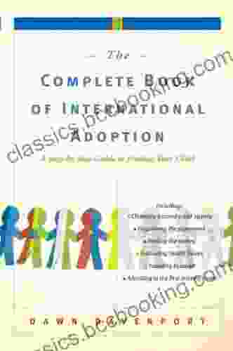 The Complete Of International Adoption: A Step By Step Guide To Finding Your Child