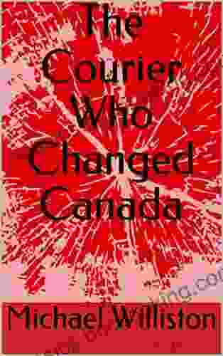 The Courier Who Changed Canada