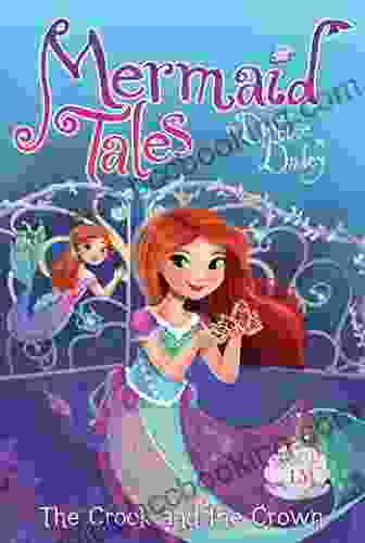 The Crook And The Crown (Mermaid Tales 13)