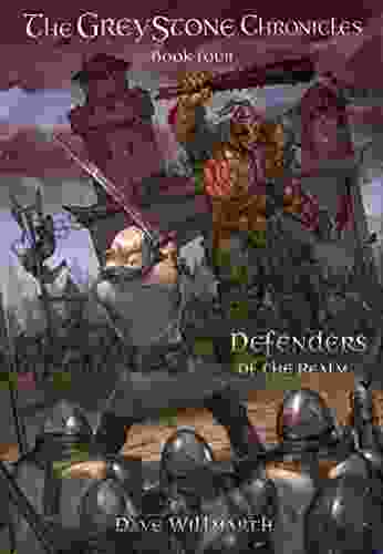 The Greystone Chronicles Four: Defenders Of The Realm