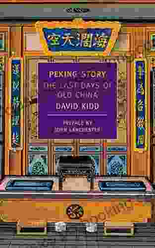Peking Story: The Last Days Of Old China (New York Review Classics)