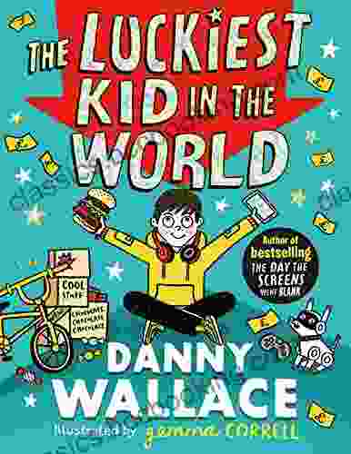 The Luckiest Kid In The World: The Brand New Comedy Adventure From The Author Of The Day The Screens Went Blank