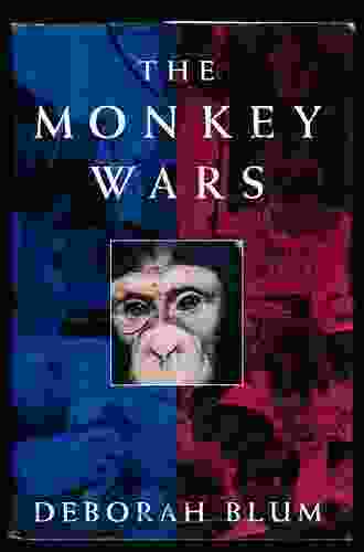 The Monkey Wars Deborah Blum
