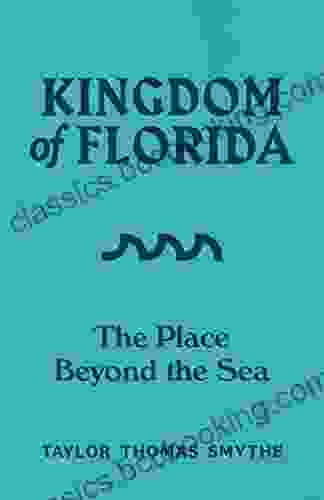Kingdom Of Florida: The Place Beyond The Sea: 3 In The Kingdom Of Florida