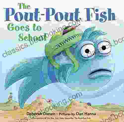 The Pout Pout Fish Goes To School (A Pout Pout Fish Adventure)