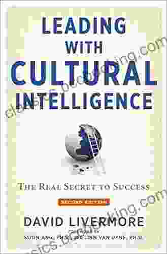 Leading With Cultural Intelligence: The Real Secret To Success