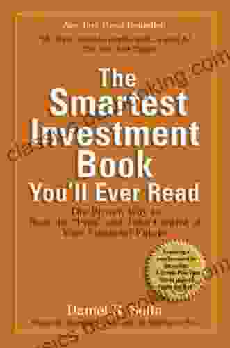 The Smartest Investment You Ll Ever Read: The Proven Way To Beat The Pros And Take Control Of Your Financial Future