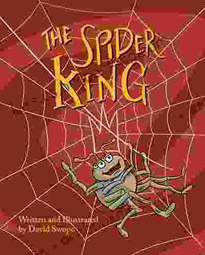 The Spider King David Swope