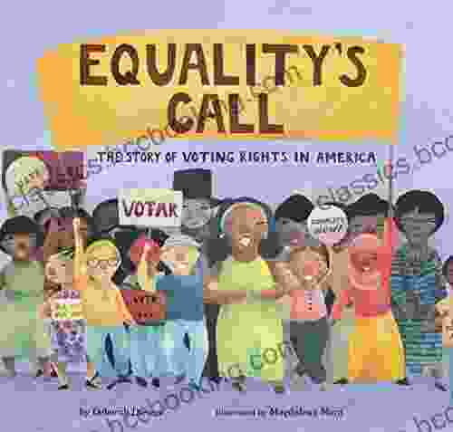 Equality S Call: The Story Of Voting Rights In America