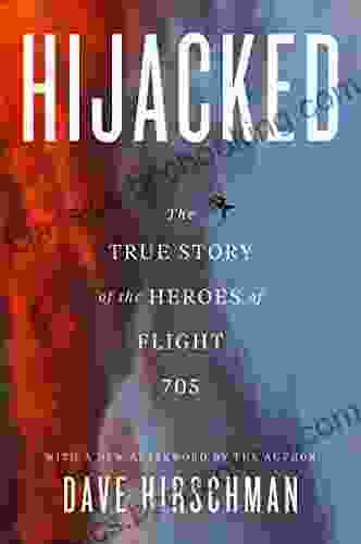 Hijacked: The True Story Of The Heroes Of Flight 705