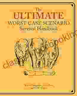 The Ultimate Worst Case Scenario Survival Handbook (Worst Case Scenario)