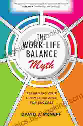 The Work Life Balance Myth: Rethinking Your Optimal Balance For Success