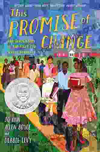 This Promise Of Change: One Girl S Story In The Fight For School Equality