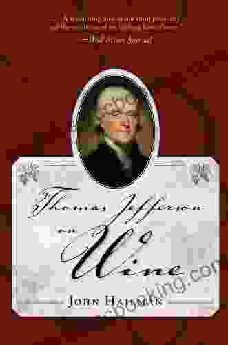 Thomas Jefferson On Wine David Pietrusza