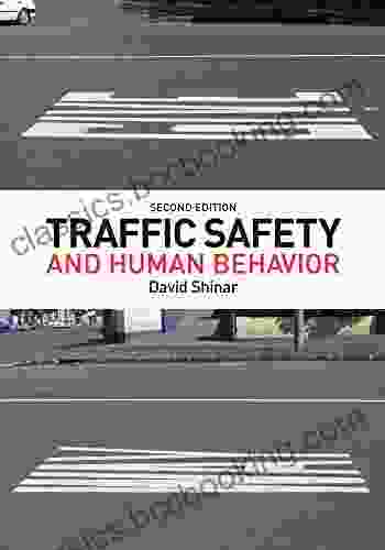 Traffic Safety And Human Behavior: Second Edition