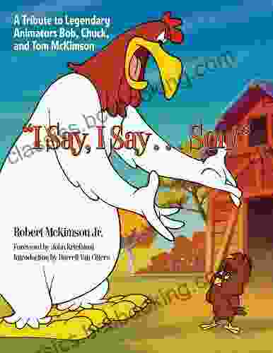 I Say I Say Son : A Tribute To Legendary Animators Bob Chuck And Tom McKimson