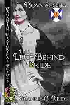 The Left Behind Bride: Nova Scotia (Canadian Historical Brides 10)