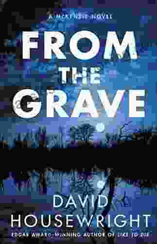 From The Grave: A McKenzie Novel (Twin Cities P I Mac McKenzie Novels 17)