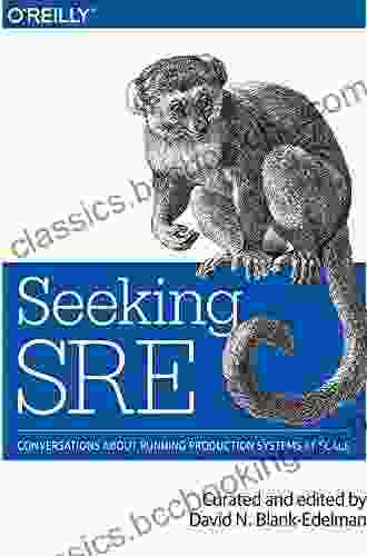Seeking SRE: Conversations About Running Production Systems At Scale