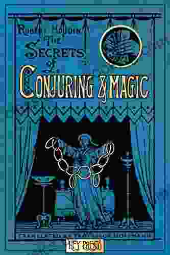 The Secrets Of Conjuring And Magic