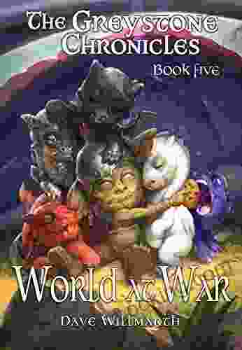 The Greystone Chronicles Five: World At War