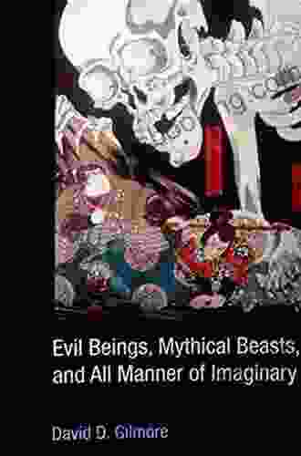 Monsters: Evil Beings Mythical Beasts And All Manner Of Imaginary Terrors