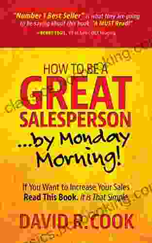 How To Be A GREAT Salesperson By Monday Morning