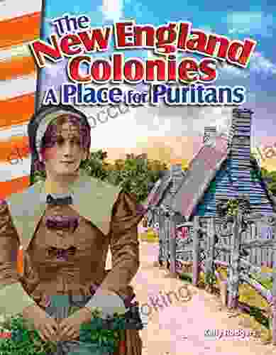The New England Colonies: A Place For Puritans (Social Studies Readers)