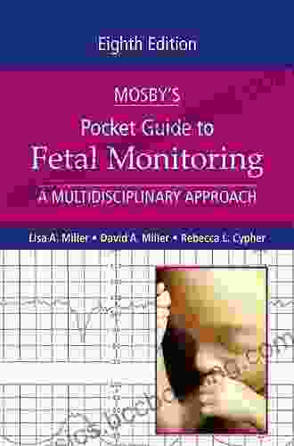 Mosby S Pocket Guide To Fetal Monitoring E Book: A Multidisciplinary Approach (Nursing Pocket Guides)