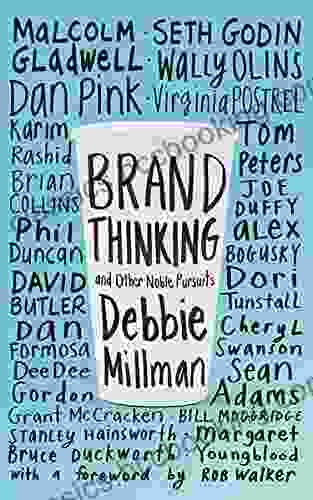Brand Thinking And Other Noble Pursuits