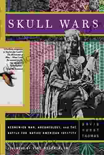 Skull Wars: Kennewick Man Archaeology And The Battle For Native American Identity