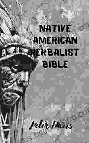 NATIVE AMERICAN HERBALISTS BIBLE Dean Burnett