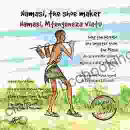 Namasi The Shoe Maker: How The Ndorobo Are Cleverer Than The Masai (Masai Legends 2)