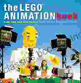 The LEGO Animation Book: Make Your Own LEGO Movies