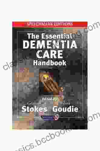 The Essential Dementia Care Handbook: A Good Practice Guide (Speechmark Editions)