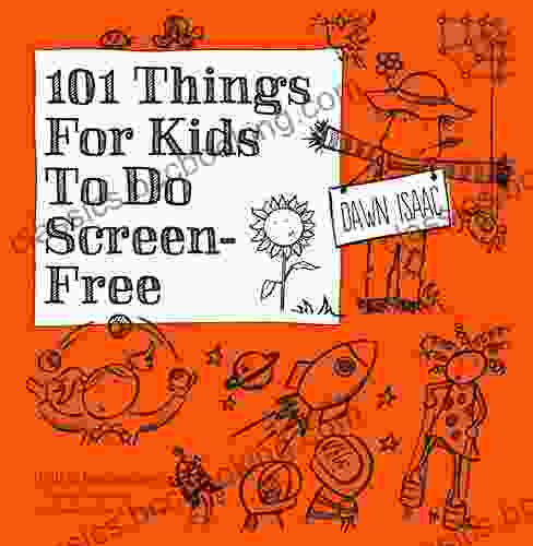 101 Things For Kids To Do Screen Free