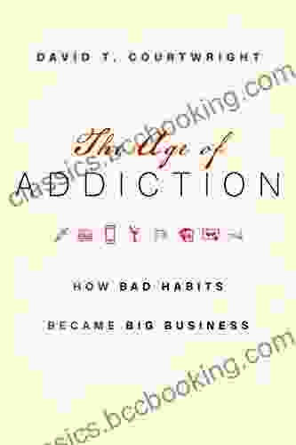 The Age Of Addiction: How Bad Habits Became Big Business