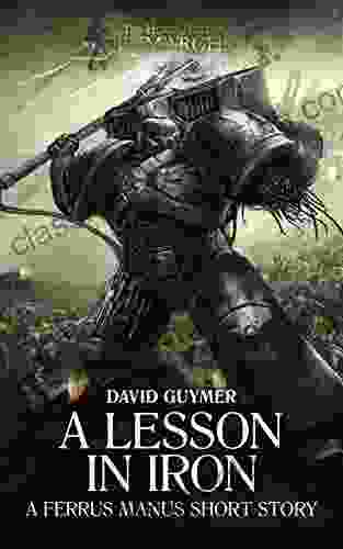 A Lesson In Iron (The Horus Heresy Primarchs)