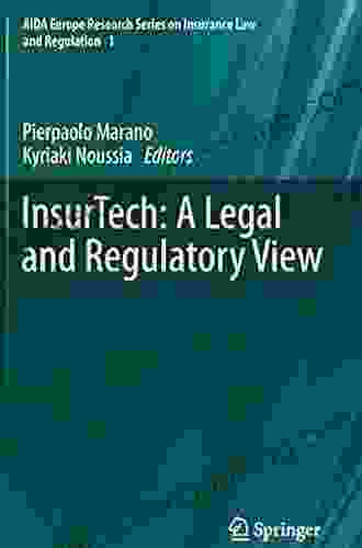InsurTech: A Legal And Regulatory View (AIDA Europe Research On Insurance Law And Regulation 1)