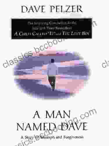 A Man Named Dave Dave Pelzer