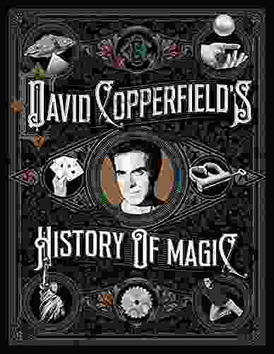 David Copperfield S History Of Magic