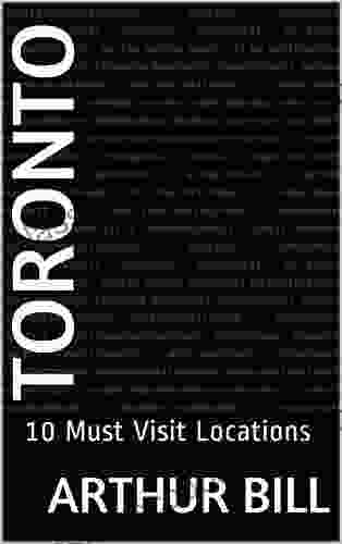 Toronto: 10 Must Visit Locations Dean Koontz