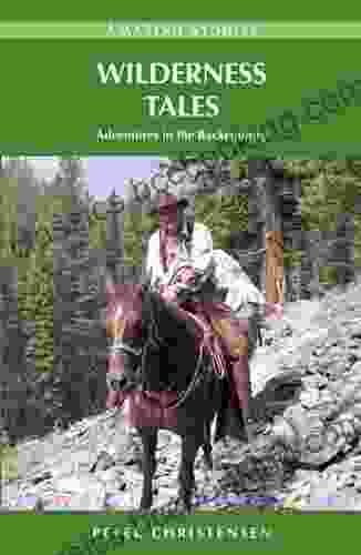 Wilderness Tales: Adventures In The Backcountry (Amazing Stories)
